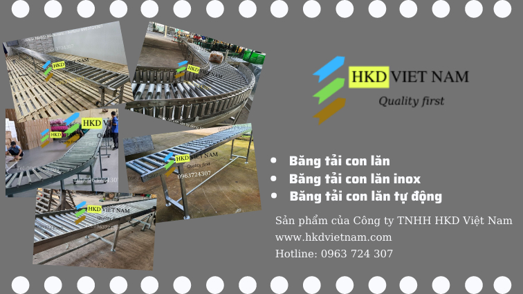 Băng tải con lăn uy chất lượng được sản xuất bởi công ty HKD